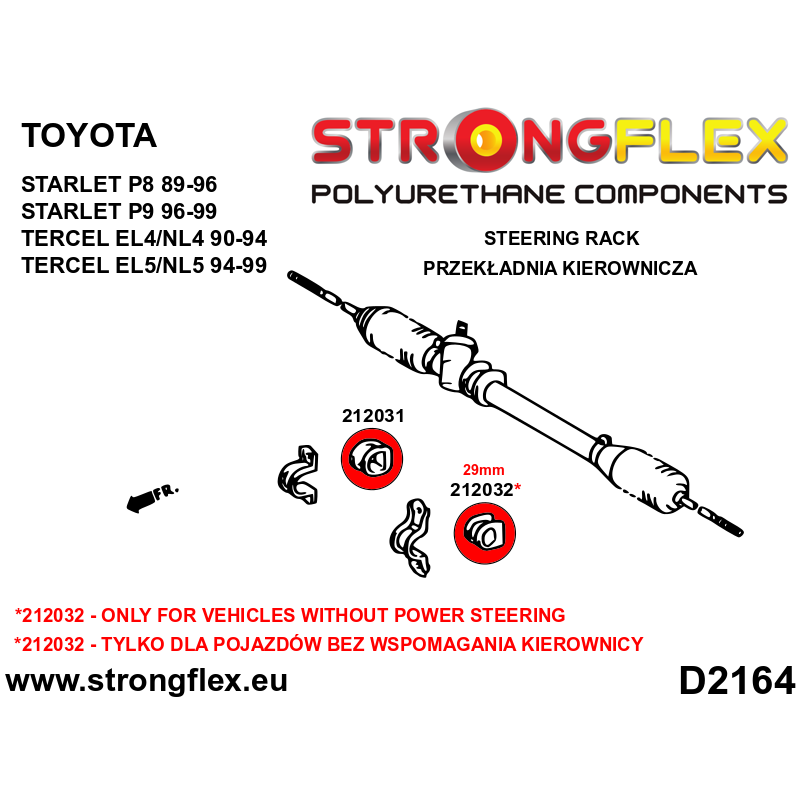 STRONGFLEX|212031A: Steering rack bush SPORT Toyota Sera 90-95 EXY1 Starlet EP91/Glanza V 96-99 EP82 GT diagram scheme:D2164