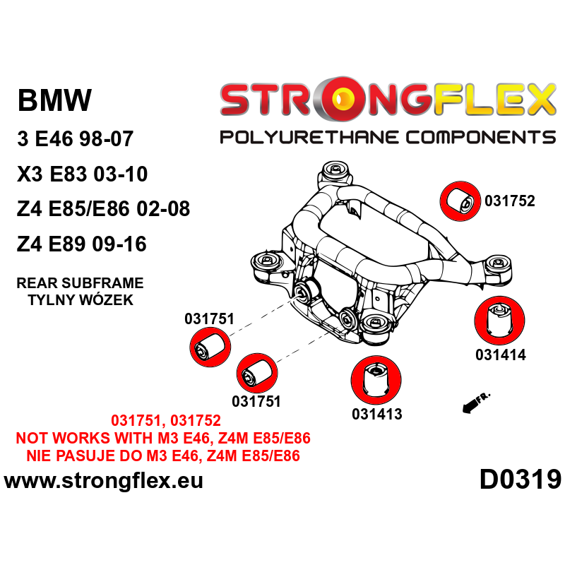 STRONGFLEX|031413B: Rear subframe front bush BMW Seria 3 IV 98-07 E46 97-06 rwd 00-06 M3 xi/xd 00-04 diagram scheme:D0319