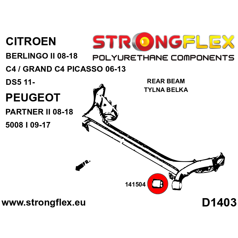 STRONGFLEX|141504A: Rear beam bush SPORT Citroën Berlingo II 08-18 C4 Picasso/Grand Picasso I 06-13 DS5 diagram scheme:D1403