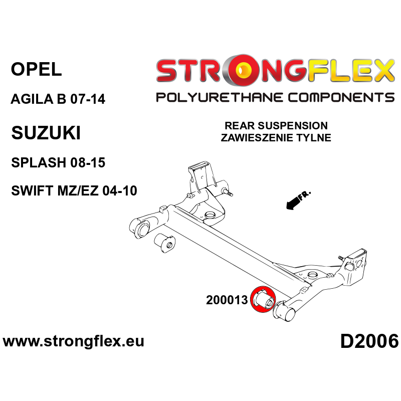 STRONGFLEX|206168A: Front suspension and ream beam bush kit SPORT Suzuki Swift MZ/EZ 04-10 Splash 08-15 diagram scheme:D2006