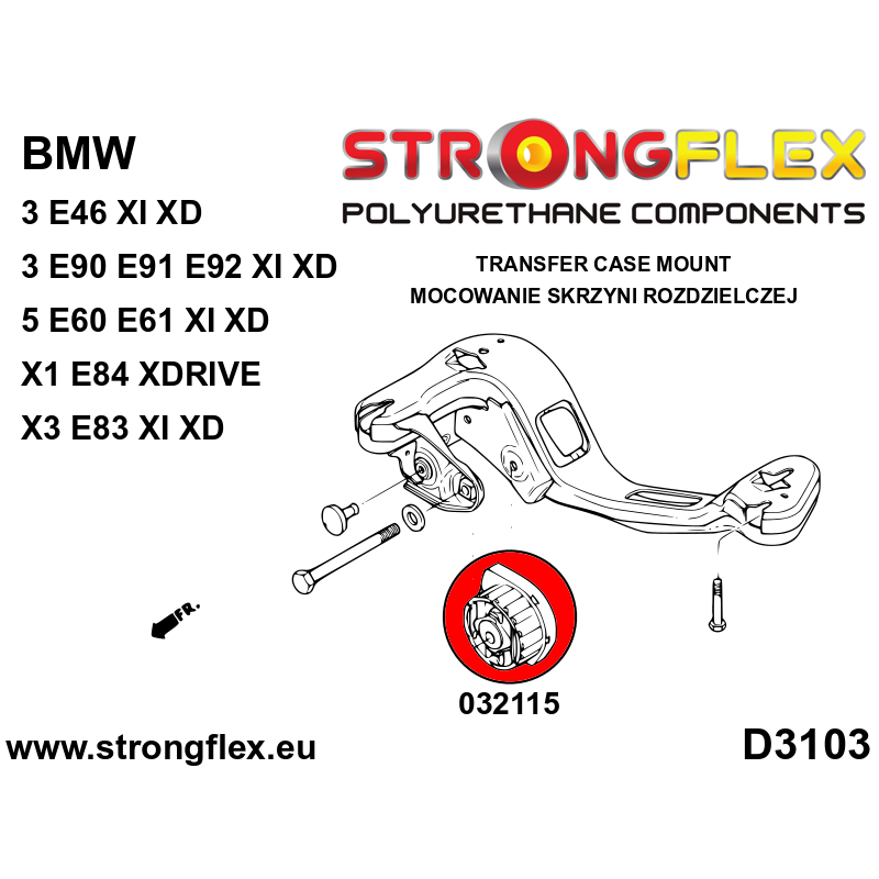 STRONGFLEX|032115A: Transfer case bushing insert SPORT BMW Series 3 IV 98-07 E46 97-06 xi/xd V 04-13 E90 E91 E92 E93 5 03-10